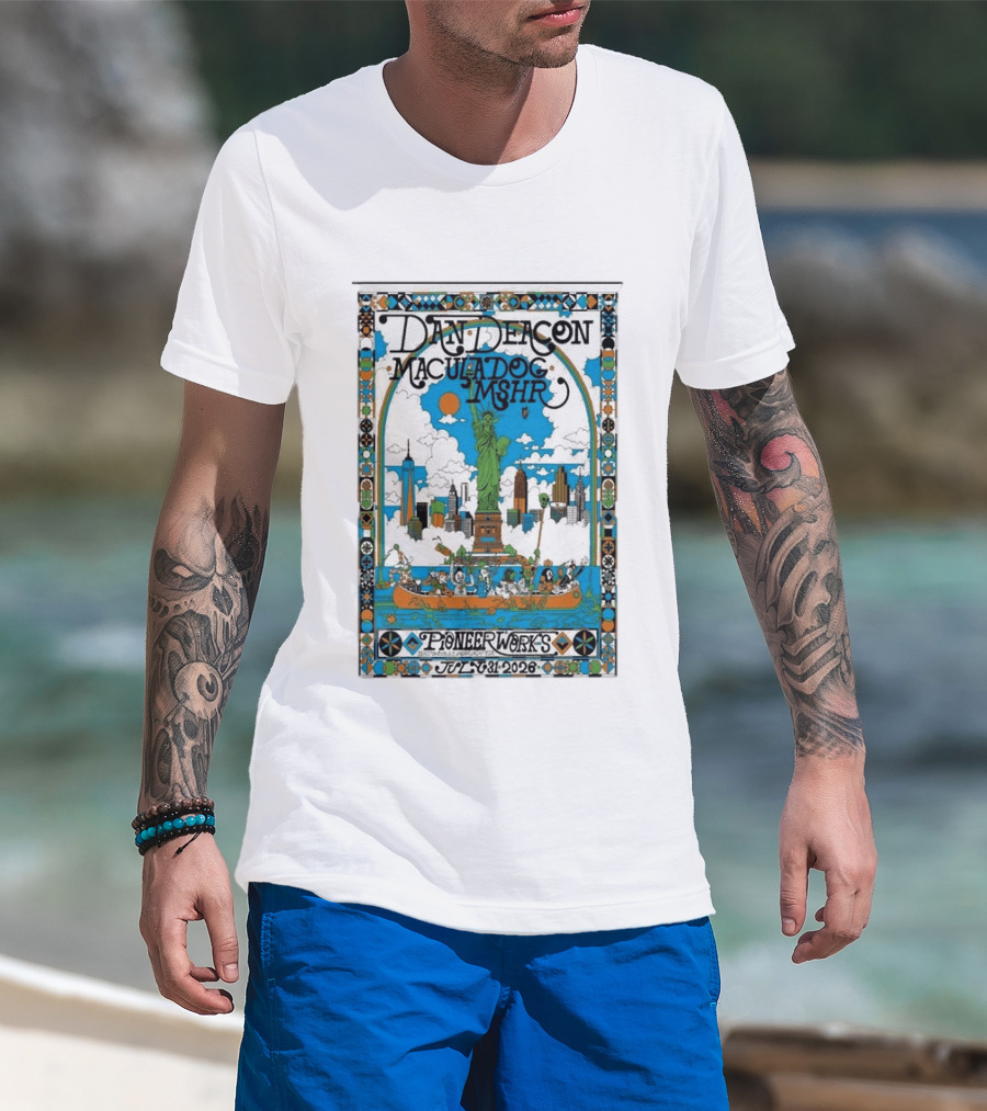 Dan Deacon MaculaDog MSHR Pioneer Works July 31 2026 Statue Of Liberty Skyline T-Shirt