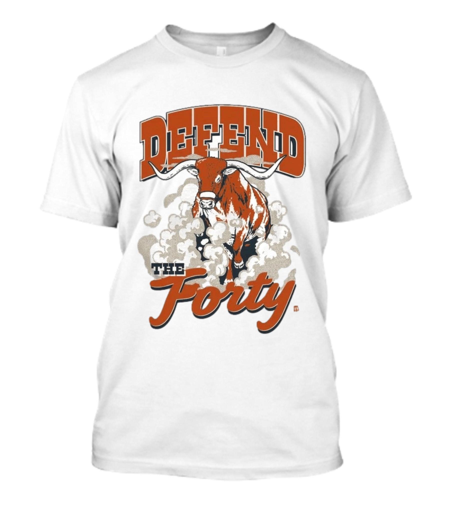 Defend The Forty Longhorn Texas Spirit T-Shirt