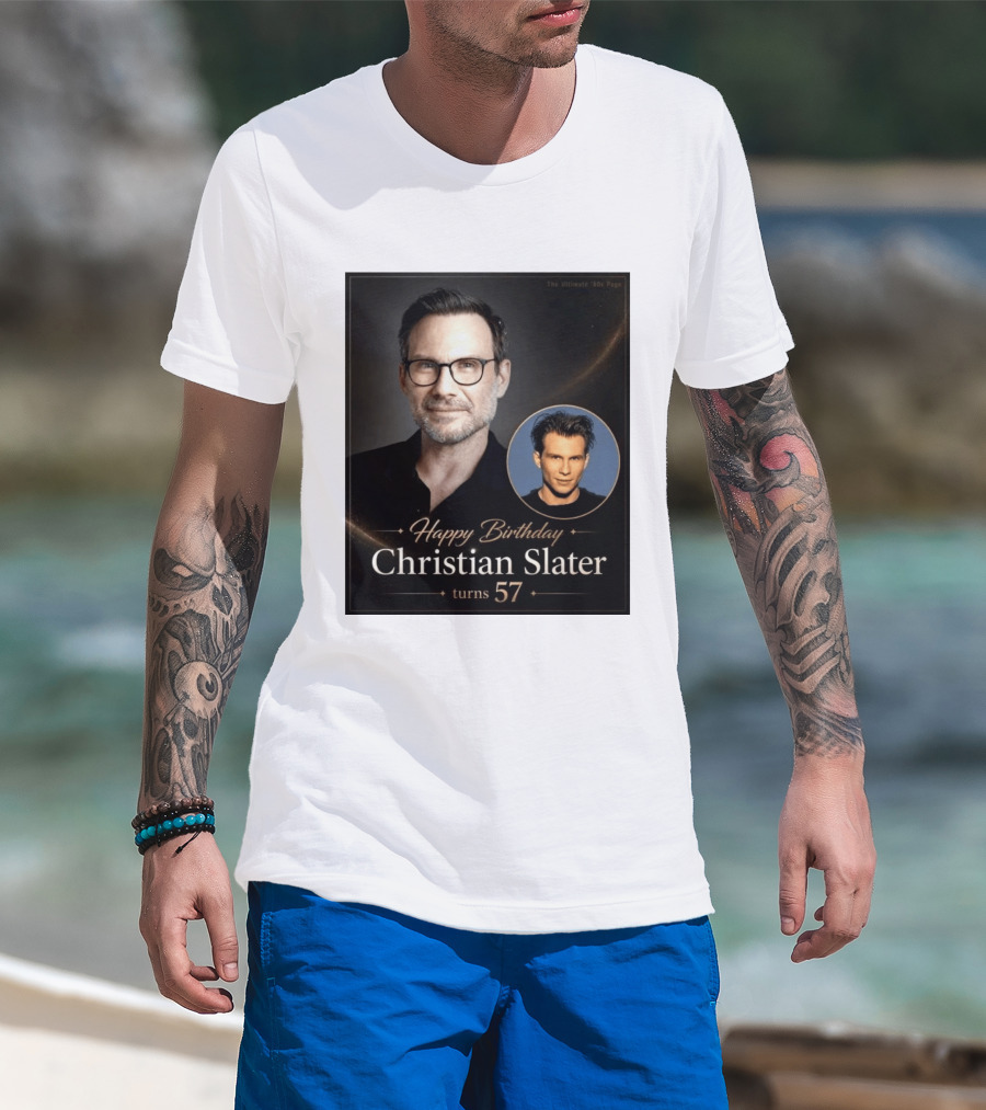 Happy Birthday Christian Slater Turns 57 Ultimate 80s Page T-Shirt