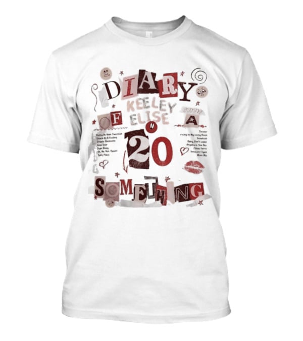 Diary Keeley Elise Oh A 20 Something T-Shirt