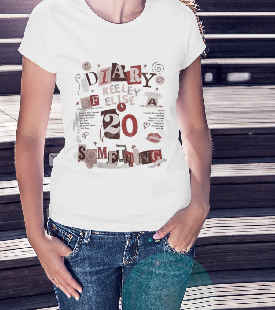 Diary Keeley Elise Oh A 20 Something T-Shirt