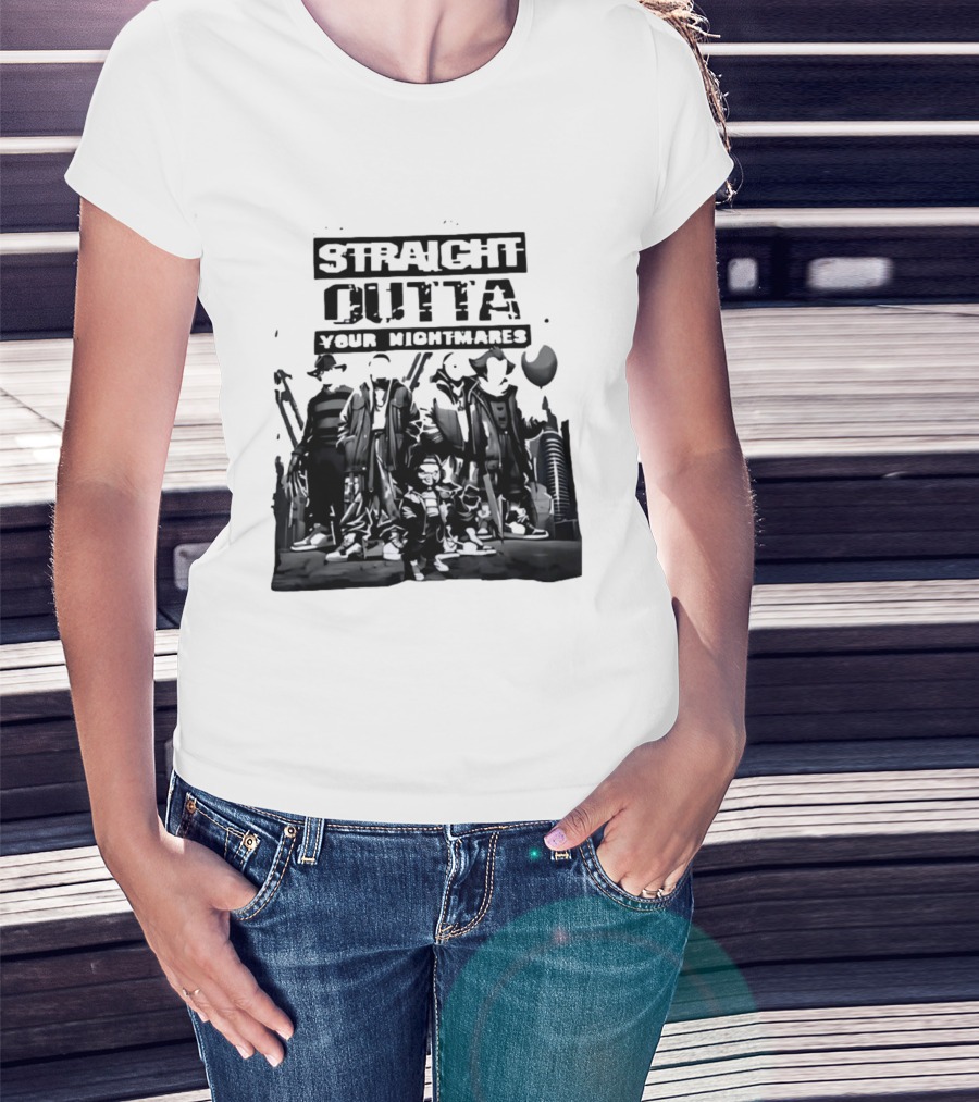 Straight Outta Your Nightmares Horror Movie Characters T-Shirt