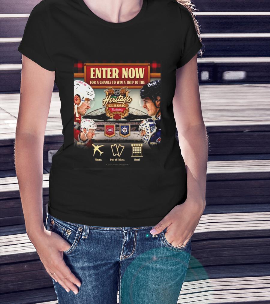 2026 NHL Heritage Classic Tim Hortons Winnipeg Enter Now For Chance To Win Trip Montreal Canadiens Vs Winnipeg Jets T-Shirt