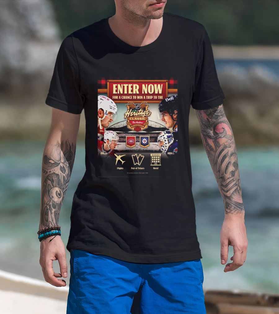 2026 NHL Heritage Classic Tim Hortons Winnipeg Enter Now For Chance To Win Trip Montreal Canadiens Vs Winnipeg Jets T-Shirt
