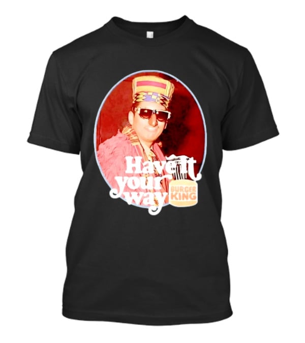 Burger King Have It Your Way Vintage Style Retro Fast Food Nostalgia T-Shirt