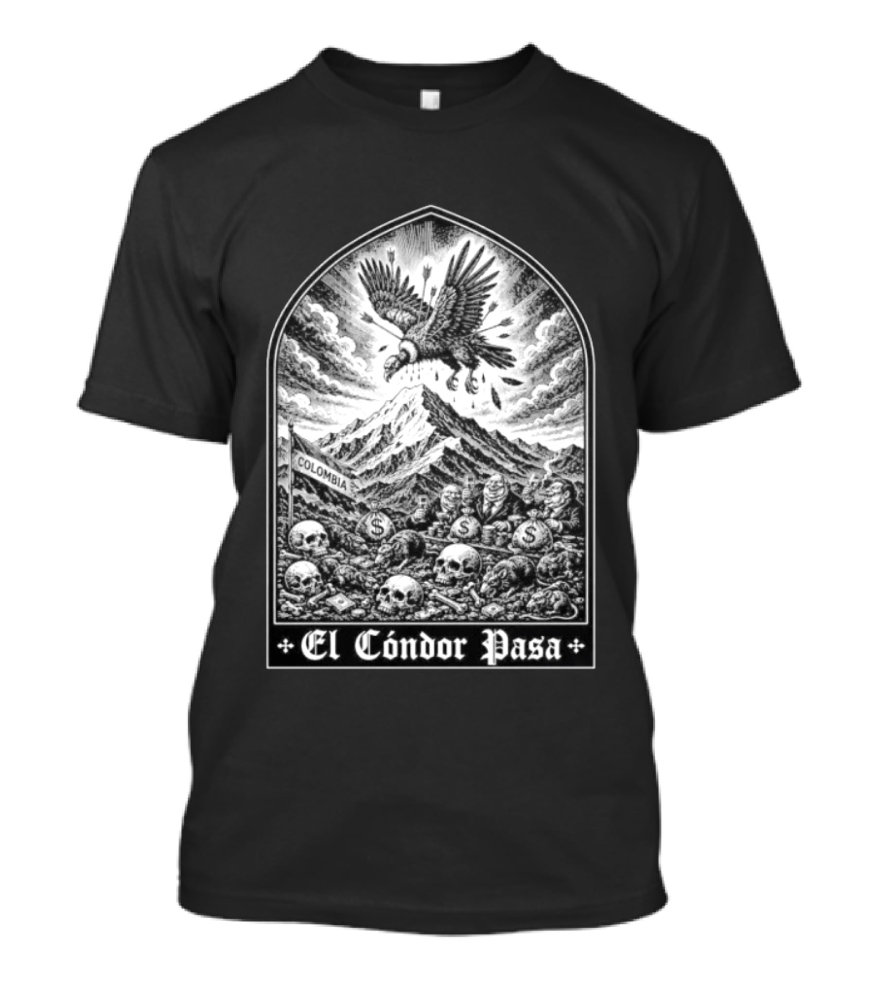 Colombia El Cóndor Pasa Political Corruption Illustrates Economic Injustice And Greed T-Shirt