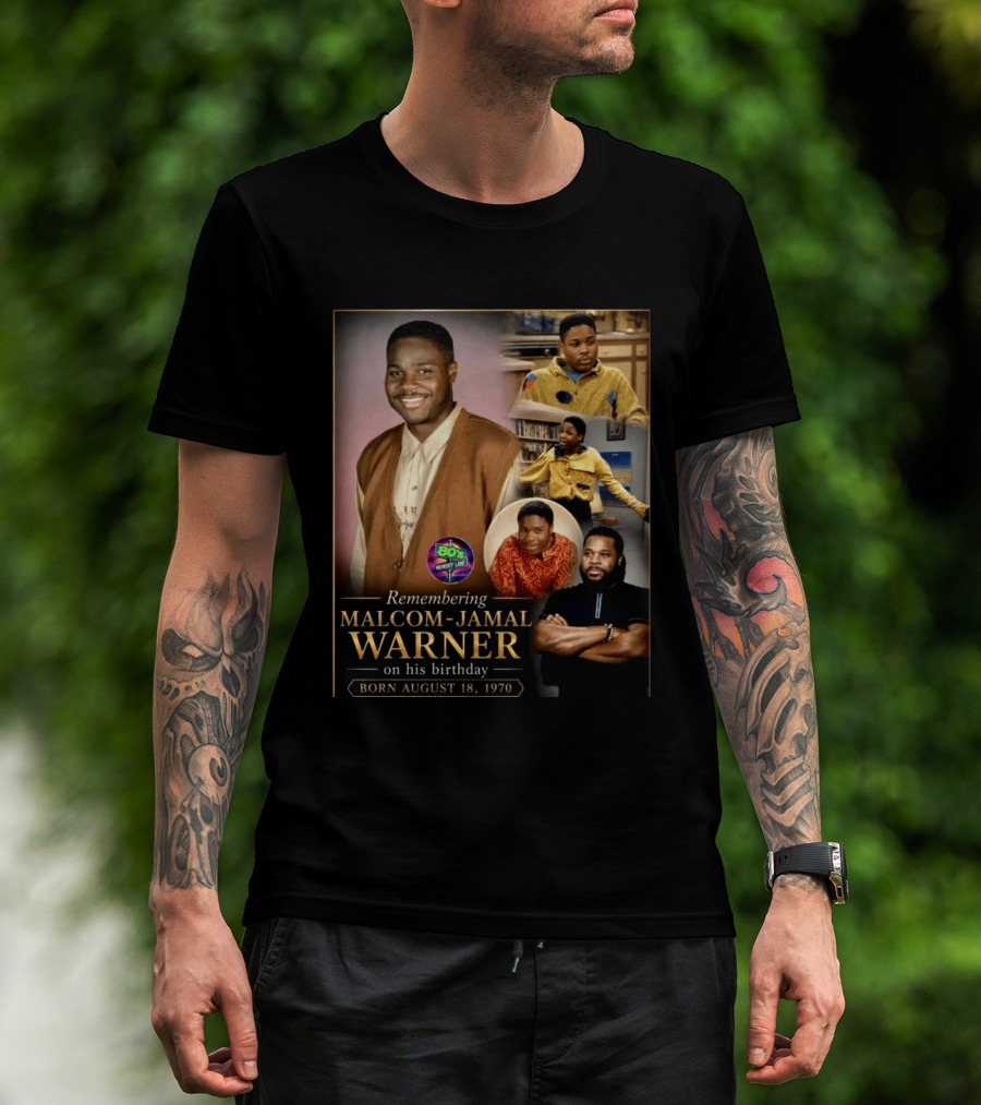 Remembering Malcom Jamal Warner 80's Memory Lane Born August 18, 1970 T-Shirt