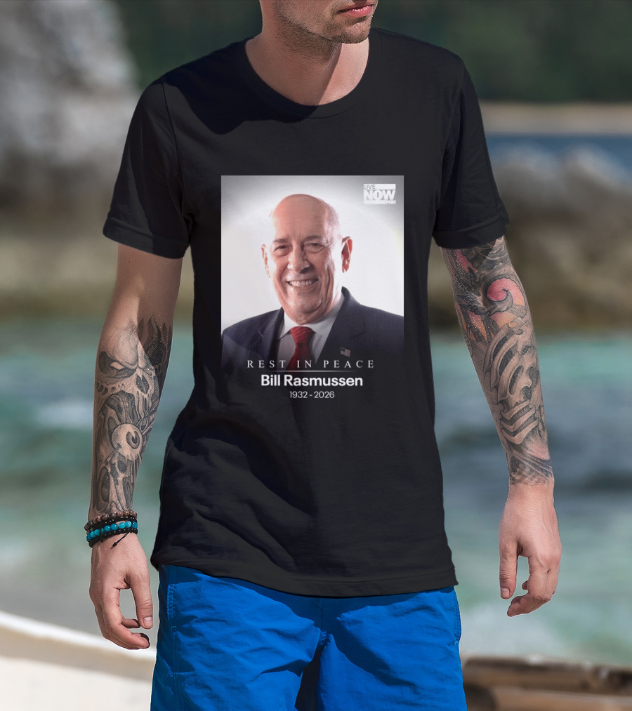 Rest In Peace Bill Rasmussen 1932 2026 Live Now Fox T-Shirt