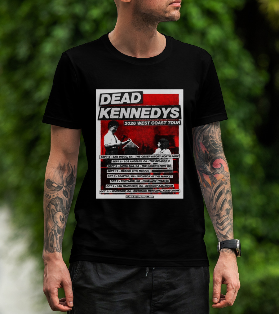 Dead Kennedys 2026 West Coast Tour Dates San Diego Los Angeles Santa Ana Mexico City Seattle Portland San Francisco Riverside T-Shirt