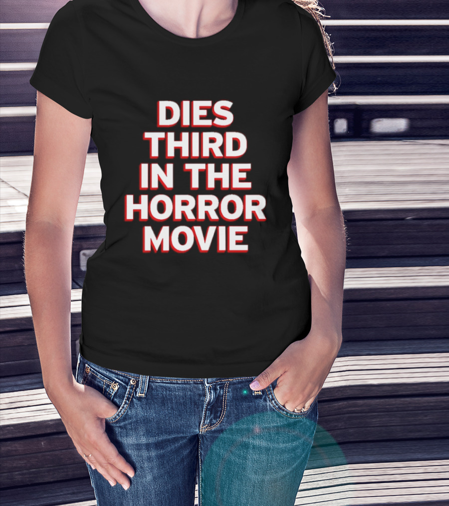 Dies Third In The Horror Movie Slasher Film T-Shirt