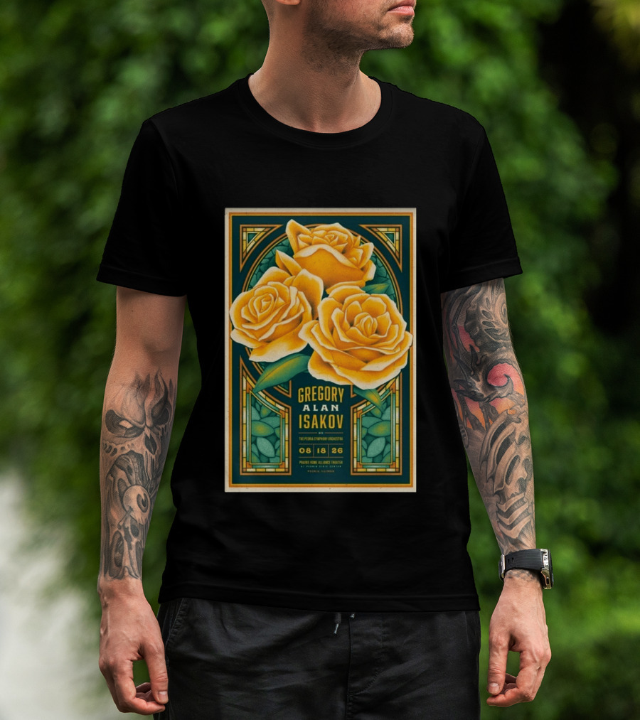 Gregory Alan Isakov August 18 2026 Peoria Illinois Prairie Home Alliance Theater With The Peoria Symphony Orchestra And Yellow Roses T-Shirt
