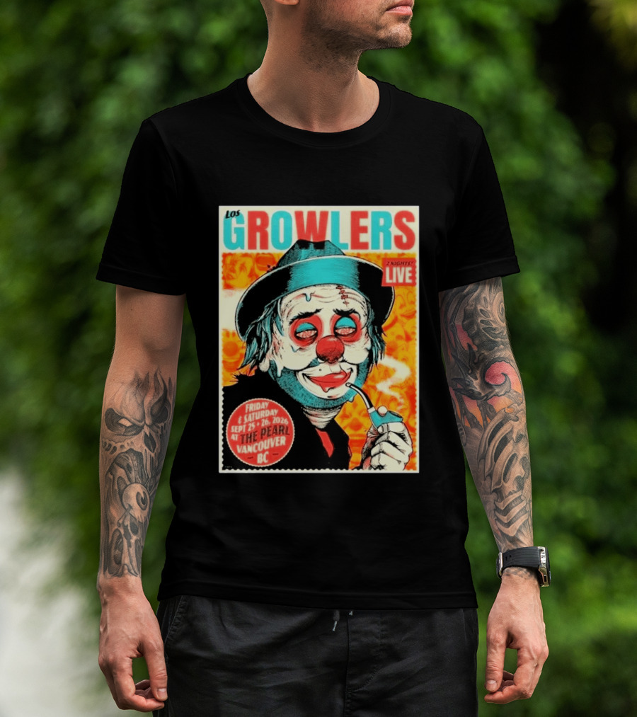 Los Growlers Live Concert At The Pearl Vancouver BC Two Nights September 25 26 2026 T-Shirt