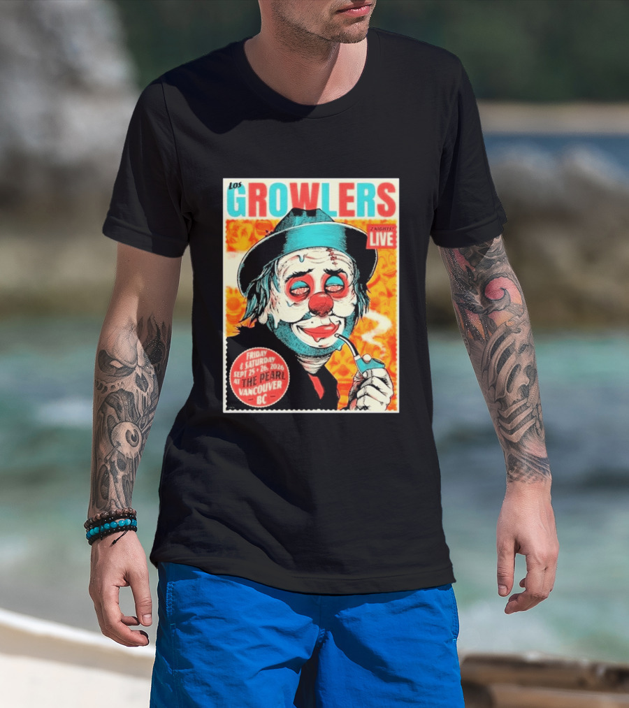 Los Growlers Live Concert At The Pearl Vancouver BC Two Nights September 25 26 2026 T-Shirt