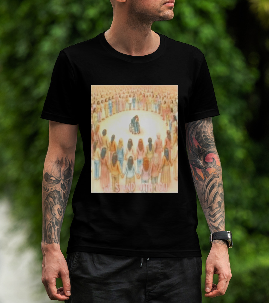 We Stand With You Lindsay Clancy Supportive Circle Of Unity T-Shirt