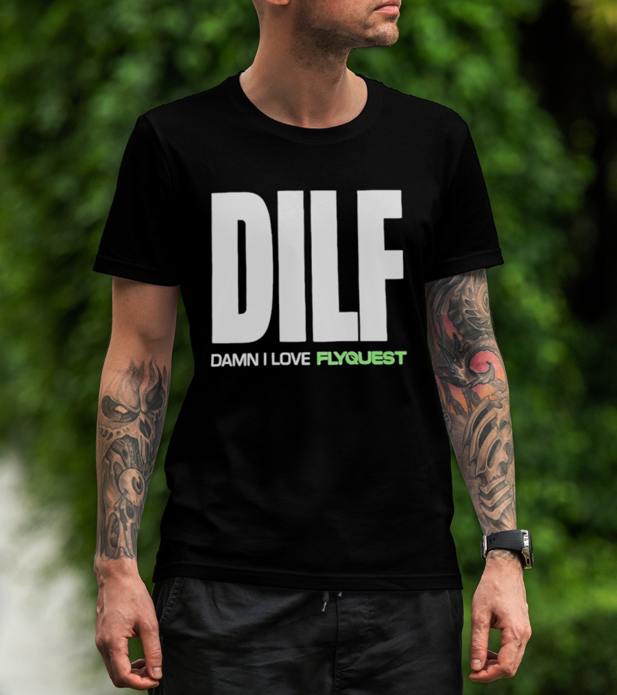 DILF Damn I Love FlyQuest Esports League Of Legends T-Shirt