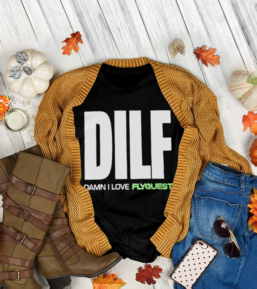 DILF Damn I Love FlyQuest Esports League Of Legends T-Shirt