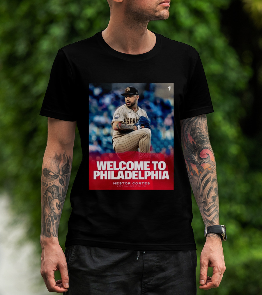 Welcome To Philadelphia Nestor Cortes San Diego Left Handed Pitcher T-Shirt