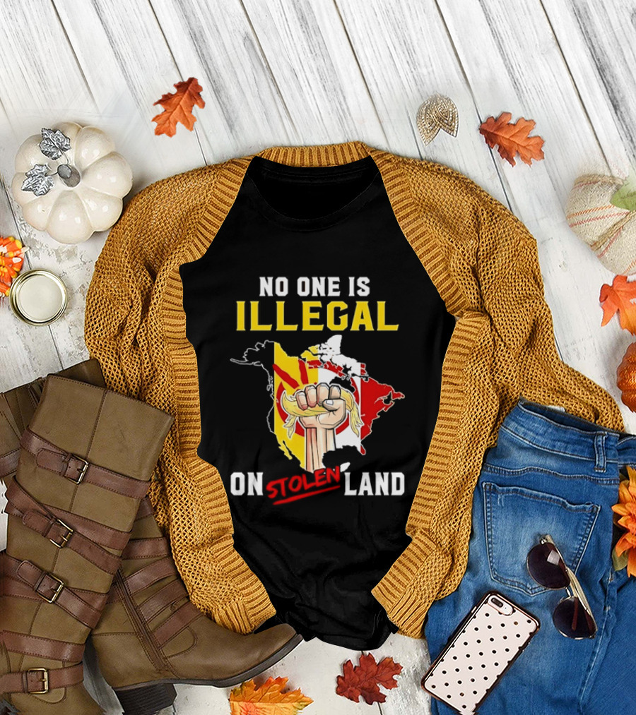 No One Is Illegal On Stolen Land North America Social Justice Fist Map T-Shirt