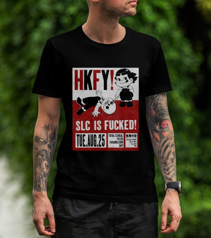 HKFY SLC Is Fucked Tue. AUG.25 Total Cereal Filch Paramecium SKP 9th & 9th Studios 7PM T-Shirt