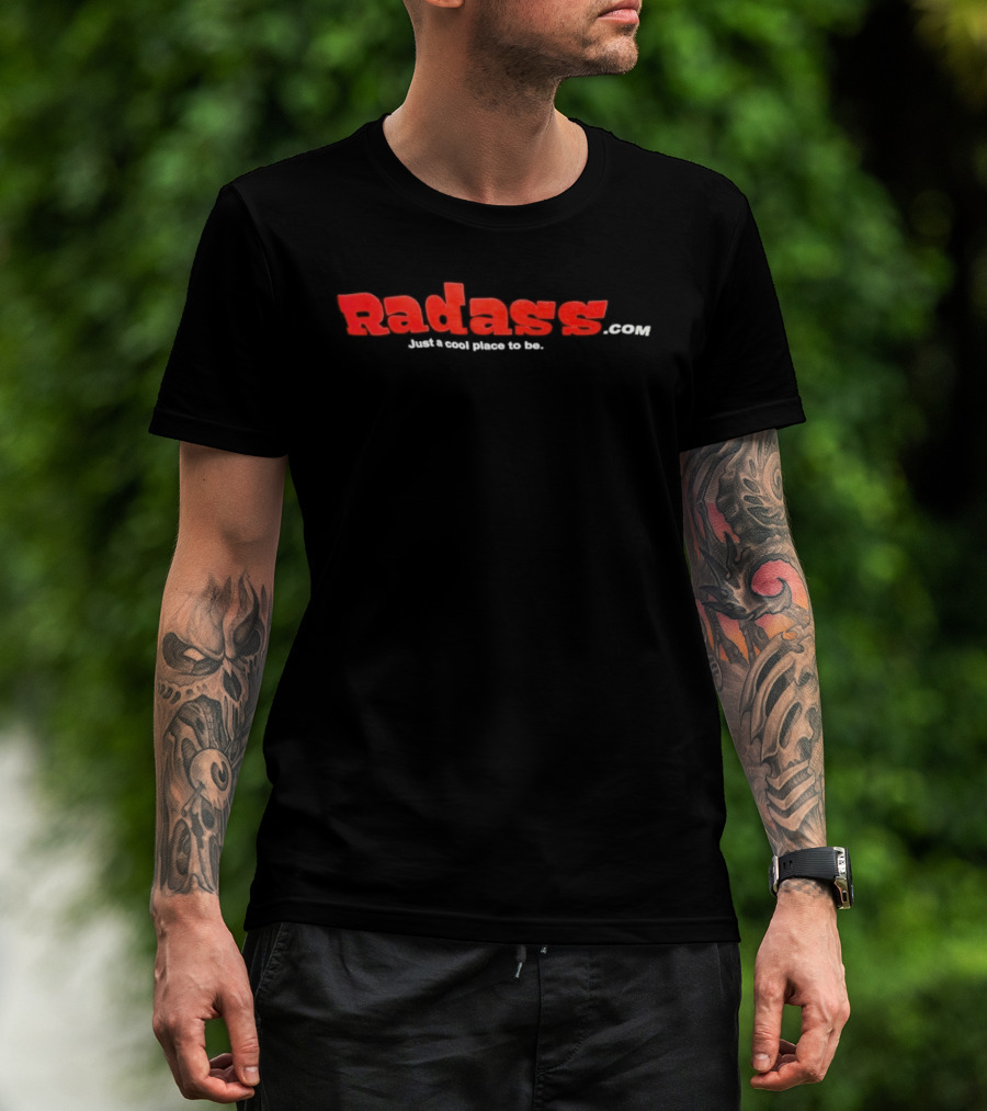 Radasscom Just A Place To Be Radass T-Shirt