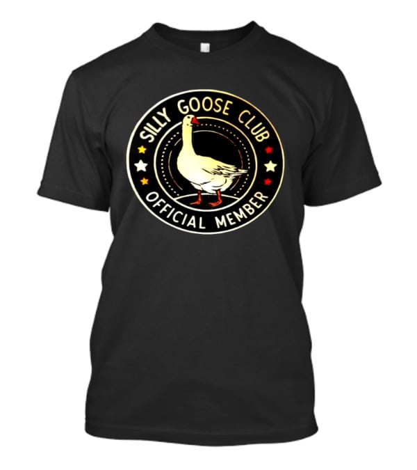 Silly Goose Club Official Member Goose Badge With Stars T-Shirt