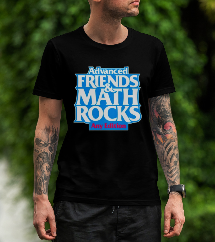 Advanced Friends And Math Rocks Any Edition Gaming T-Shirt
