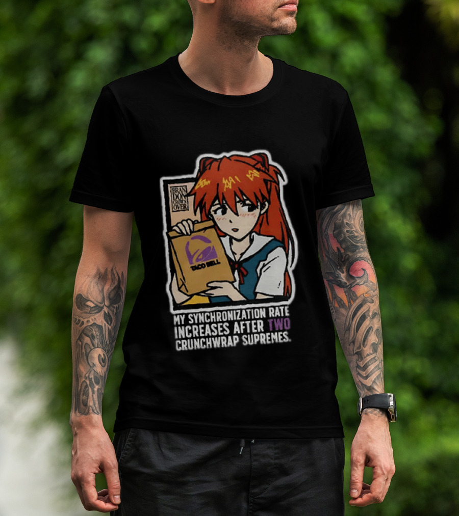 Asuka Langley Soryu Neon Genesis Evangelion Taco Bell Synchronization Rate Increases Two Crunchwrap Supremes T-Shirt