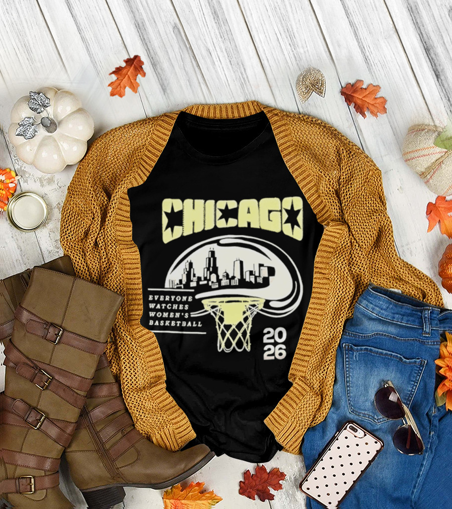 Chicago Everyone Es Women's Basketball 2026 Skyline And Basketball Hoop T-Shirt