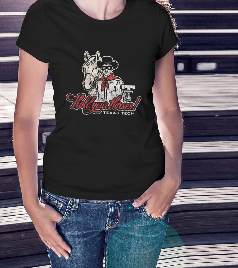 Texas Tech Hold Your Horses Distressed Red Raiders Cowboy And Horse T-Shirt