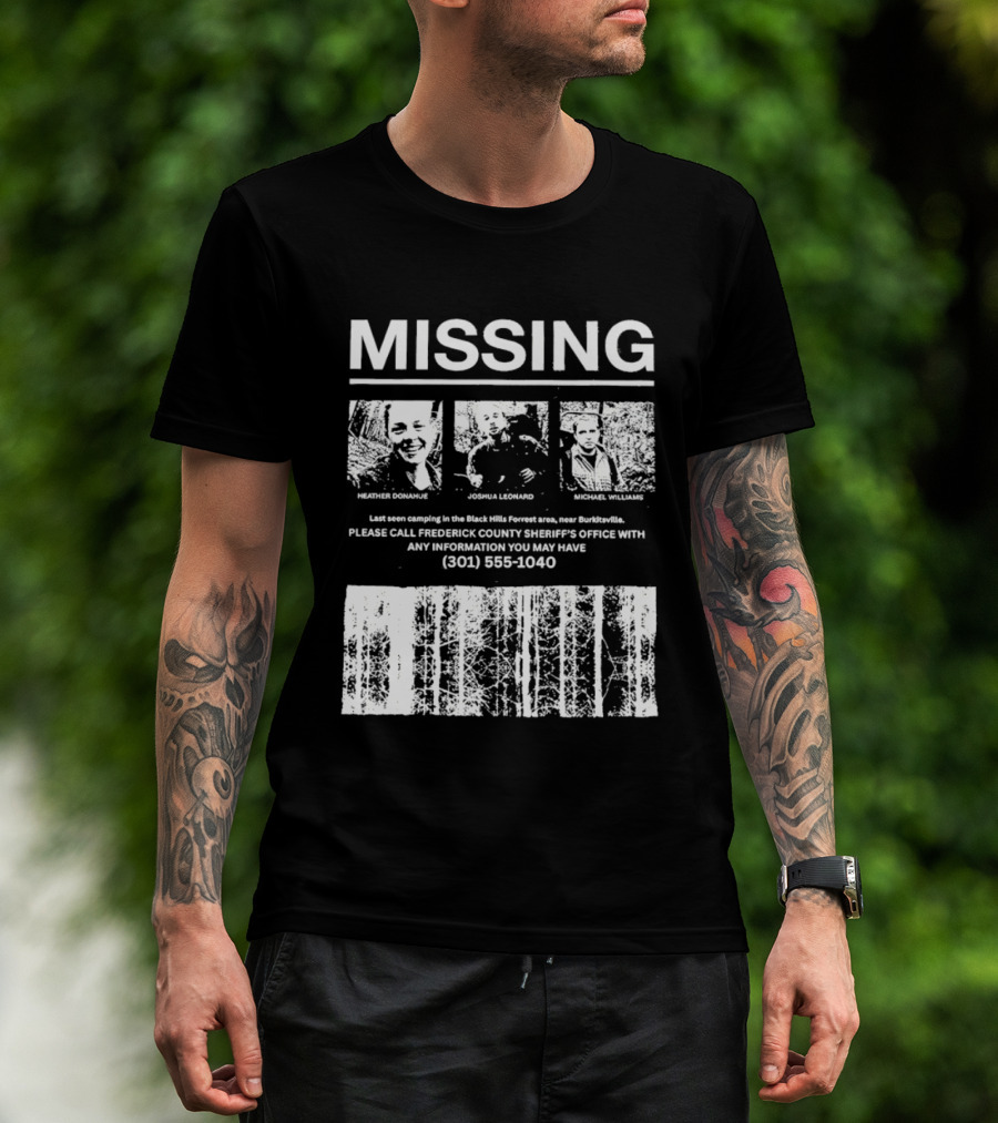 MISSING Blair Witch Project Heather Donahue Joshua Leonard Michael Williams Call 301 585 1040 T-Shirt