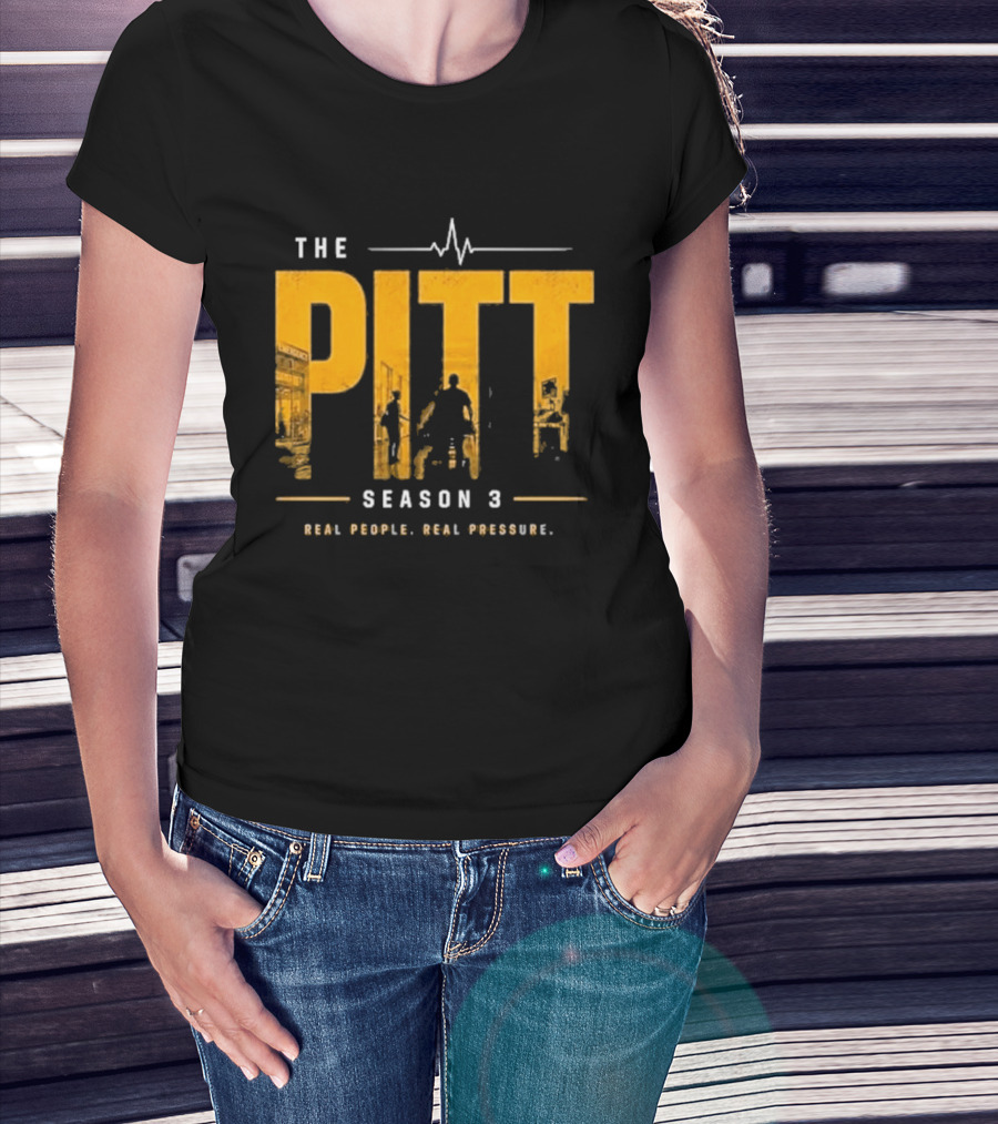 The Pitt Season 3 Real People Real Pressure Series T-Shirt