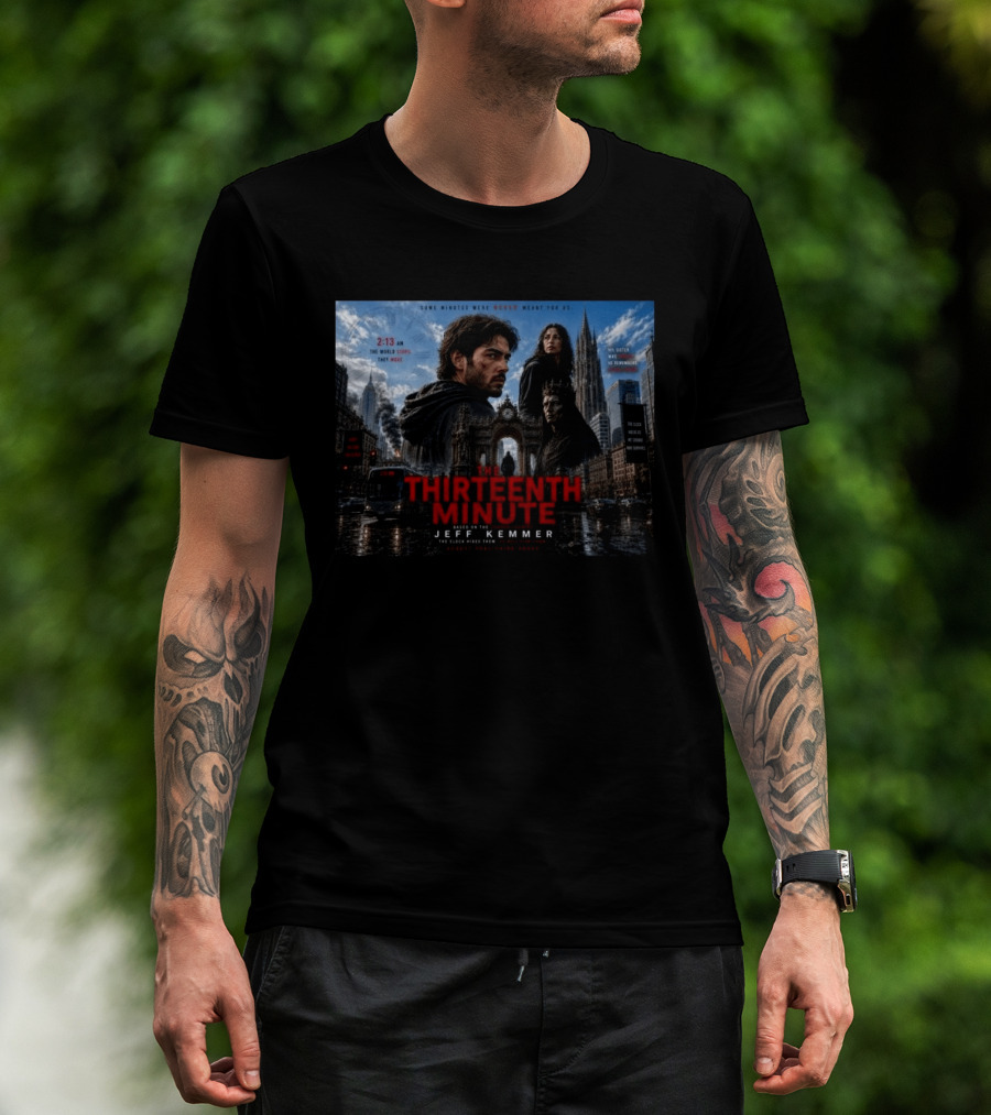 The Thirteenth Minute Jeff Kemmer 2:13 AM The World Stops They Move Sister Remembers Hands Tick Survival T-Shirt