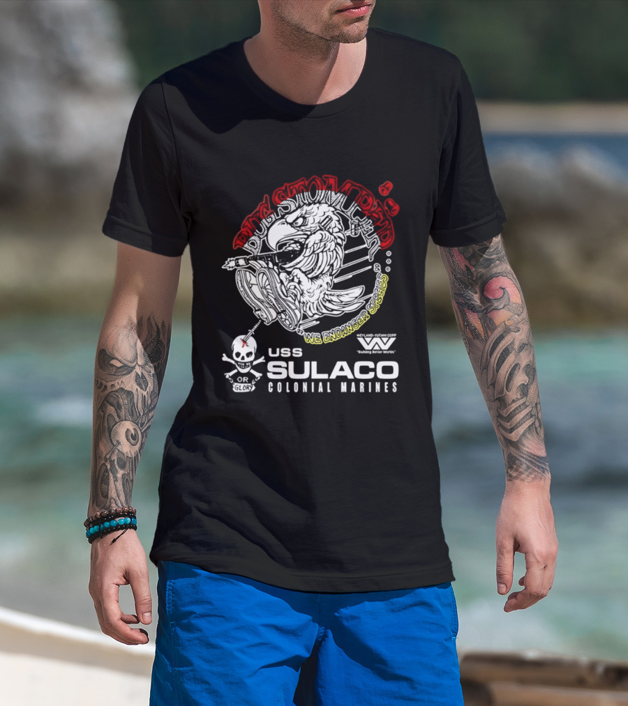 USS Sulaco Colonial Marines Bug Stomper We Endanger Species Weyland Yutani Corp Skull T-Shirt