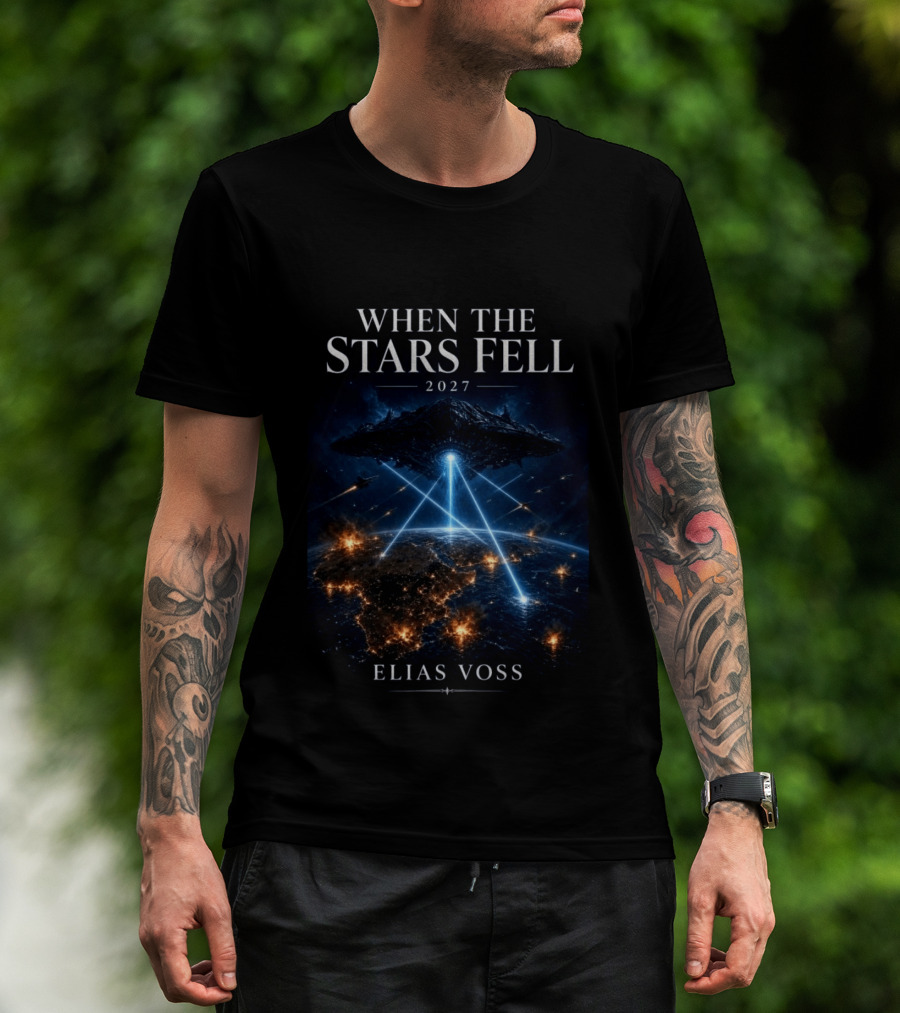 When The Stars Fell 2027 Alien Invasion Elias Voss Spaceship Earth Attack T-Shirt