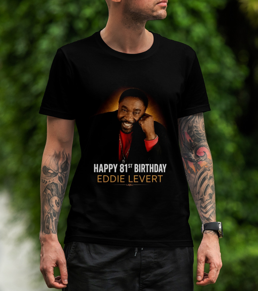Eddie Levert Happy 81st Birthday Celebration T-Shirt