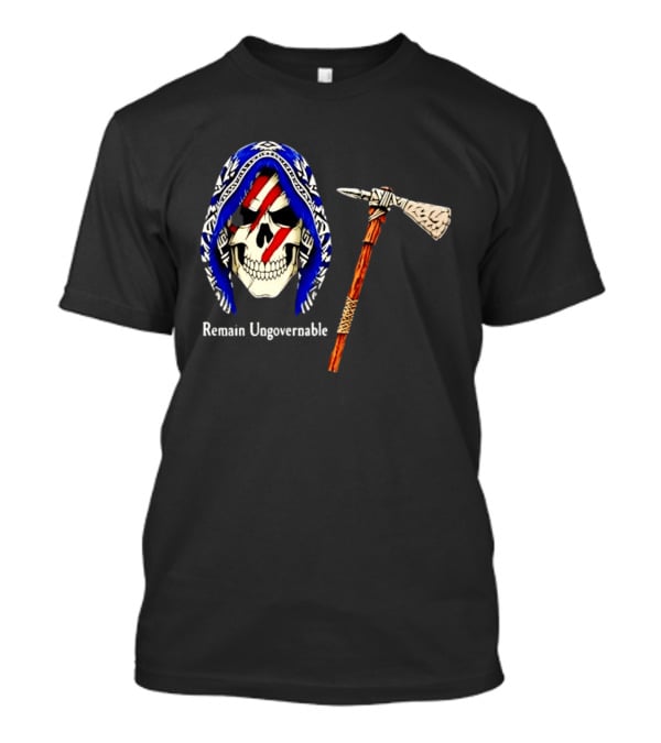 Skull With Tomahawk Remain Ungovernable Hooded Skeleton Red Marks T-Shirt