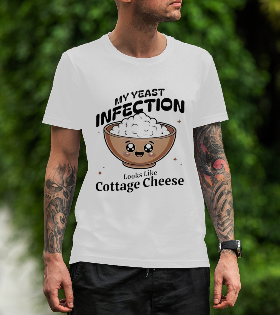My Yeast Infection Looks Like Cottage Cheese Cute Cartoon Bowl T-Shirt