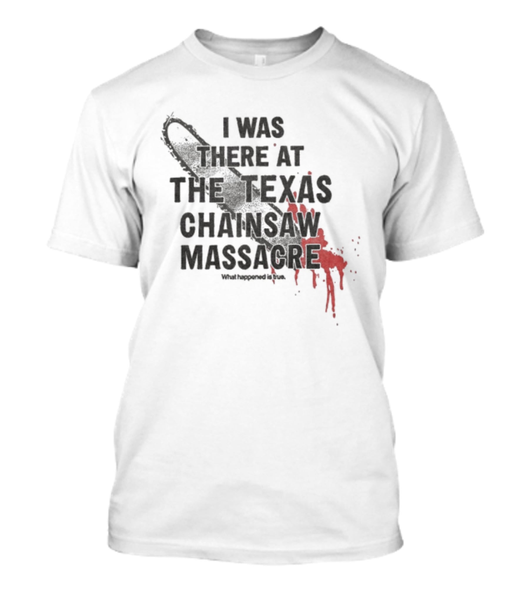 Texas Chainsaw Massacre I Was There Blood Stained Chainsaw T-Shirt