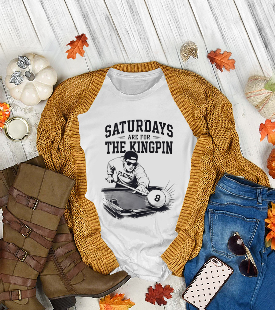 Saturdays Are For The Kingpin Player Billiards T-Shirt