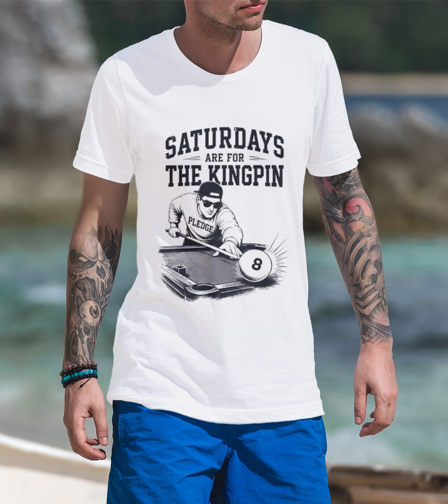 Saturdays Are For The Kingpin Player Billiards T-Shirt