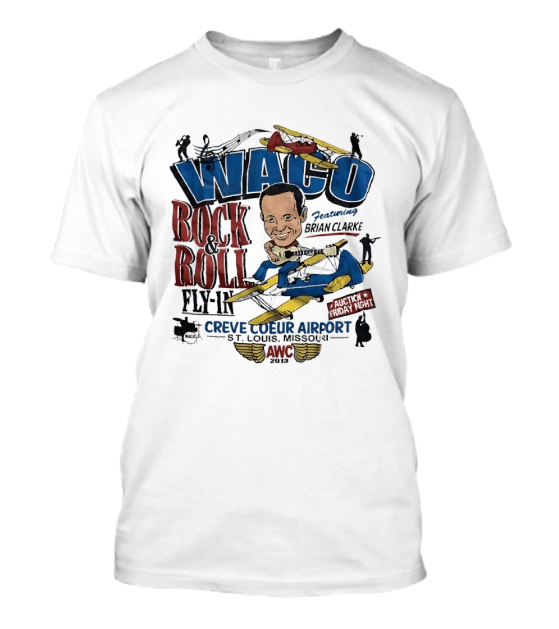 Waco Rock And Roll Fly In Featuring Brian Clarke Creve Coeur Airport St. Louis Missouri 2013 T-Shirt