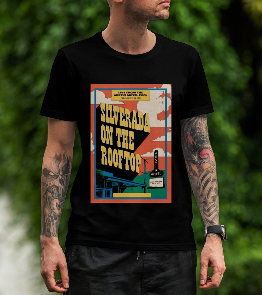 Silverada Live From The Austin Motel Pool Rooftop August 28 2026 T-Shirt
