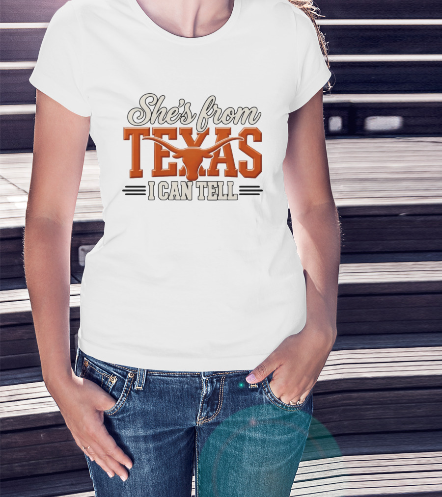 She's From Texas I Can Tell Hook Em Horns T-Shirt