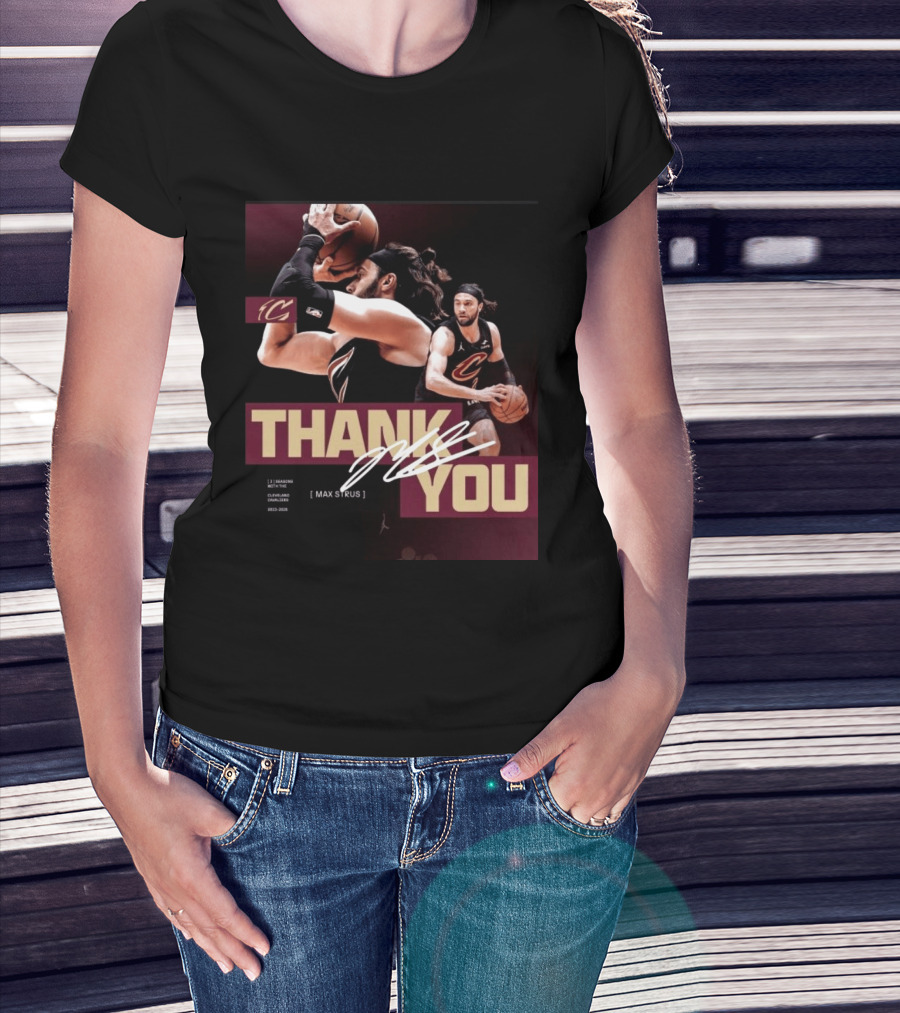 Thank You Max Strus Three Seasons Cleveland Cavaliers 2023 2026 Basketball Star T-Shirt
