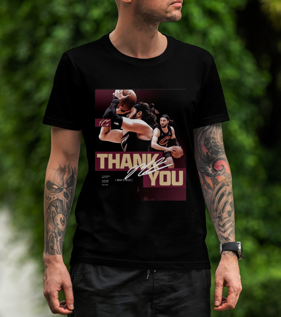 Thank You Max Strus Three Seasons Cleveland Cavaliers 2023 2026 Basketball Star T-Shirt