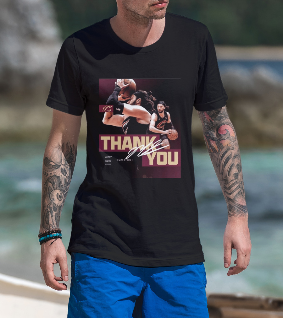 Thank You Max Strus Three Seasons Cleveland Cavaliers 2023 2026 Basketball Star T-Shirt