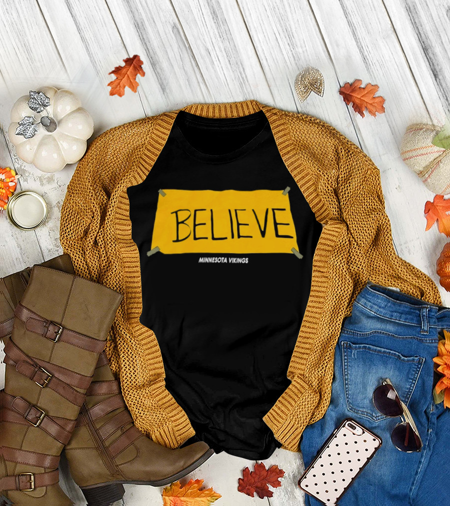 Believe Minnesota Vikings T-Shirt