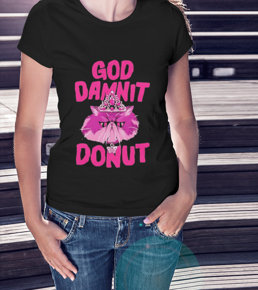 God Damnit Donut Grumpy Cat Princess T-Shirt