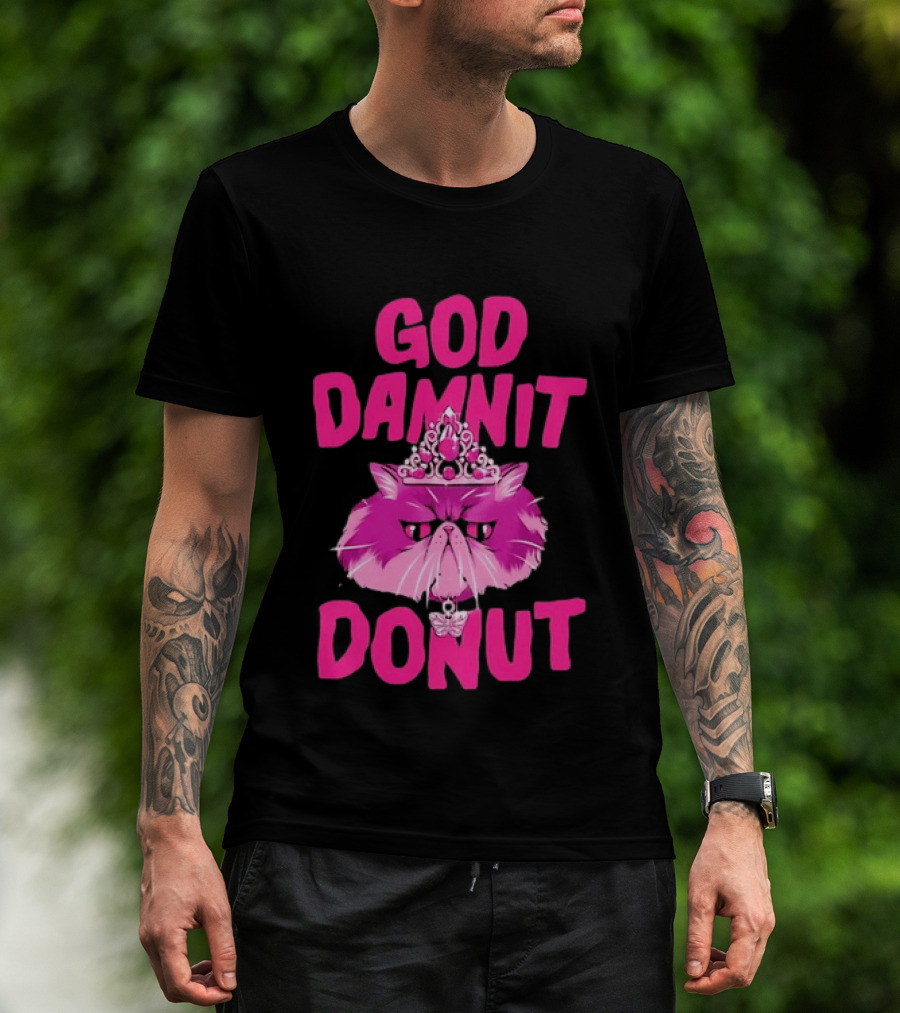 God Damnit Donut Grumpy Cat Princess T-Shirt