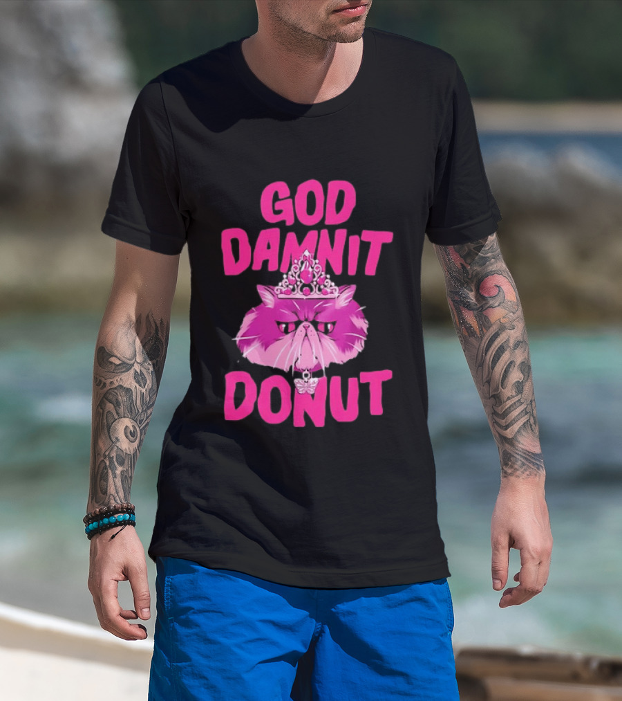 God Damnit Donut Grumpy Cat Princess T-Shirt